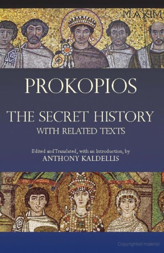 The Secret History With Related Texts Prokopios Anthony Kaldellis Ed Trans