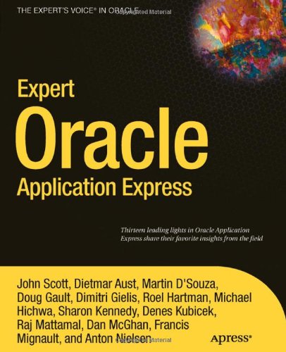 Expert Oracle Application Express 1st Edition Dietmar Aust Martin Giffy Dsouza