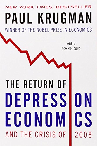 The Return Of Depression Economics And The Crisis Of 2008 First Edition Paul Krugman