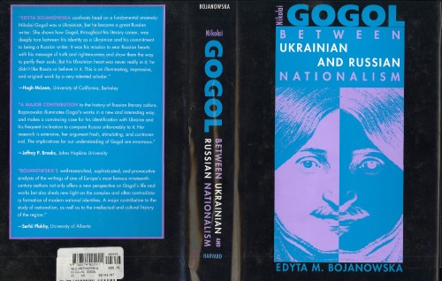 Nikolai Gogol Between Ukrainian And Russian Nationalism Bojanowska E M
