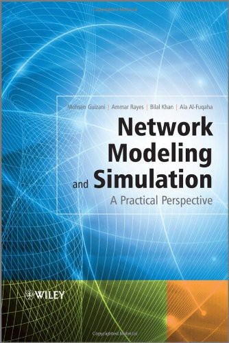 Network Modeling And Simulation A Practical Perspective Mohsen Guizani