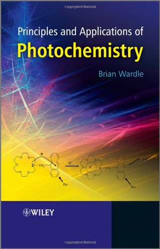 Principles And Applications Of Photochemistry Brian Wardle