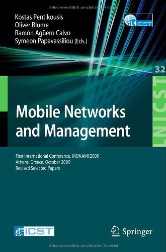 Mobile Networks And Management First International Conference Monami 2009 Athens Greece October 1314 2009 Revised Selected Papers Kostas Pentikousis