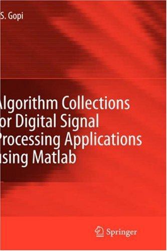 Algorithm Collections For Digital Signal Processing Applications Using Matlab E S Gopi