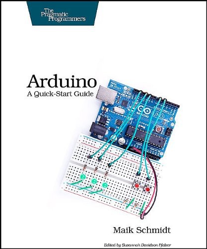 Arduino A Quick Start Guide 1st Edition Maik Schmidt