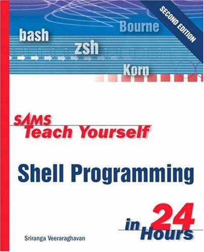 Sams Teach Yourself Shell Programming In 24 Hours 2nd Edition Sriranga Veeraraghavan