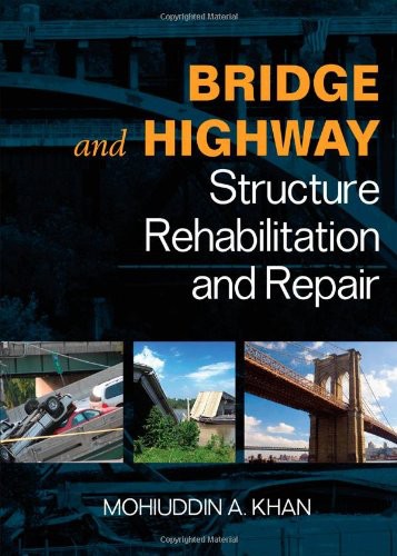 Bridge And Highway Structure Rehabilitation And Repair Mohiuddin A Khan