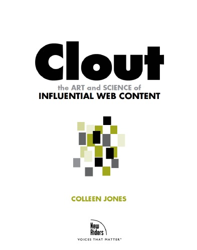 Clout The Art And Science Of Influental Web Content
