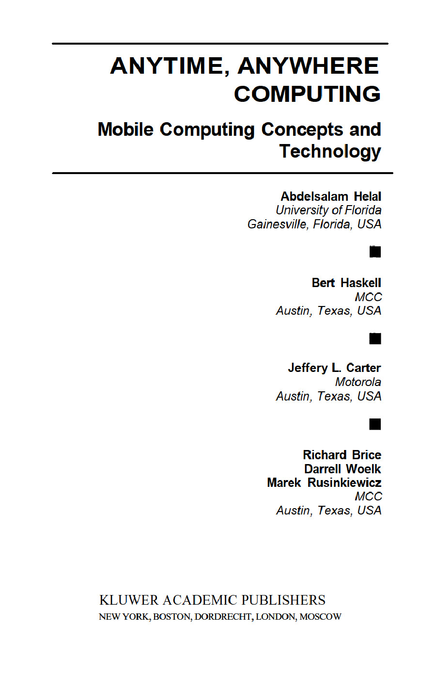 Anytime Anywhere Computing Mobile Computing Concepts And Technology Abdelsalam A Helal