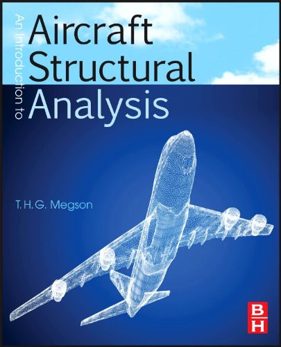 Introduction To Aircraft Structural Analysis T H G Megson