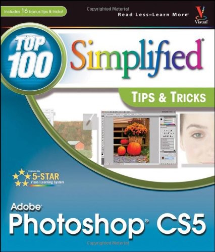 Adobe Photoshop Cs5 100 Simplified Tips And Tricks Lynette Kent