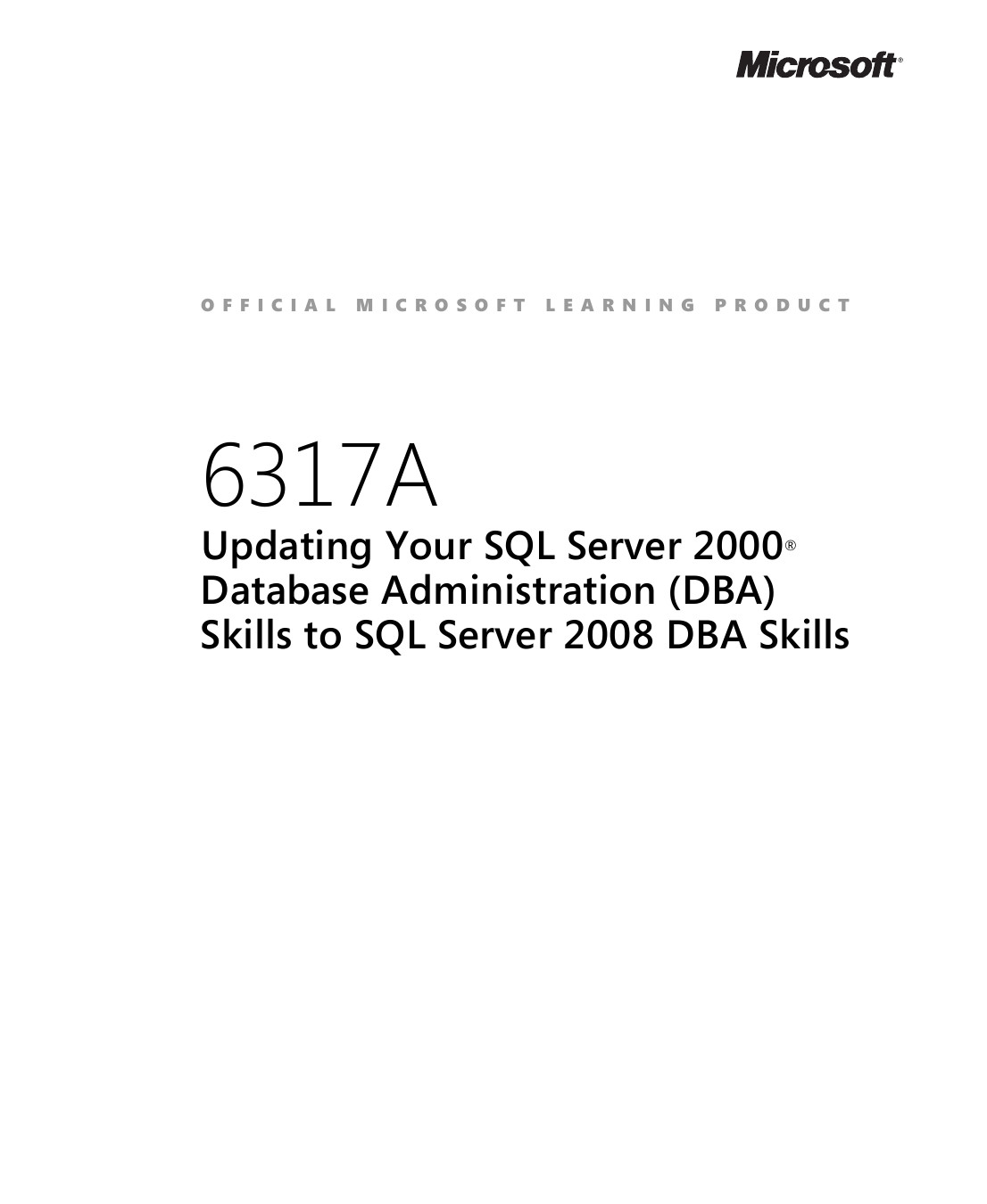 Ms Training 6317a Sql Server 2000 Dba Skill To Sqlserver2008 Trainer Workbook Ebook