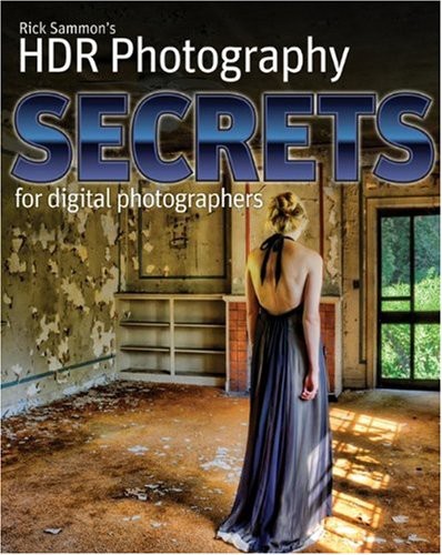 Rick Sammons Hdr Secrets For Digital Photographers Rick Sammon