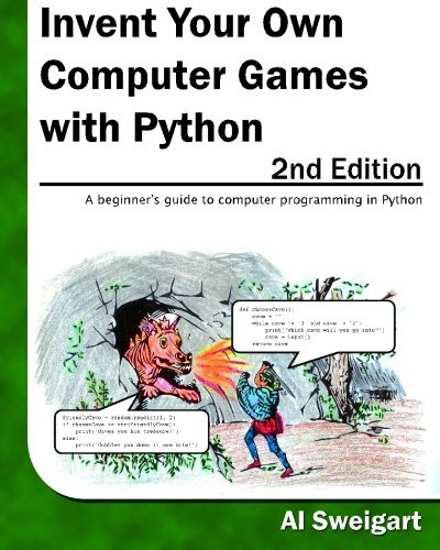 Invent Your Own Computer Games With Python 2nd Edition 2nd Edition Al Sweigart