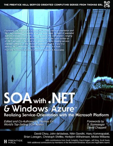 Soa With Net And Windows Azure Realizing Serviceorientation With The Microsoft Platform Thomas Erl
