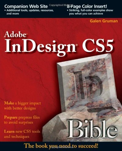 Adobe Indesign Cs5 Bible Galen Gruman