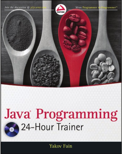 Java Programming 24hour Trainer 1st Edition Yakov Fain