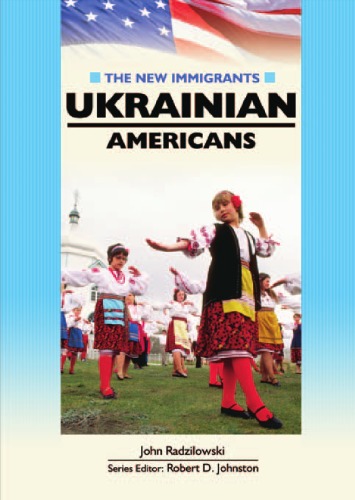The New Immigrants Ukrainain Americans Radzilowski J