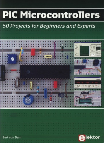 Pic Microcontrollers 50 Projects For Beginners And Experts Bert Van Dam