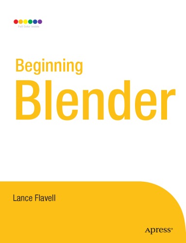 Beginning Blender Open Source 3d Modeling Animation And Game Design Lance Flavell