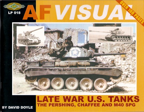 Late War Us Tanks The M26 Pershing M24 Chaffee And M40 Series 1st Edition David Doyle