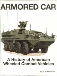 Armored Car A History Of American Wheeled Combat Vehicles Rp Hunnicutt