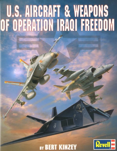 Us Aircraft Weapons Of Operation Iraqi Freedom Bert Kinzey