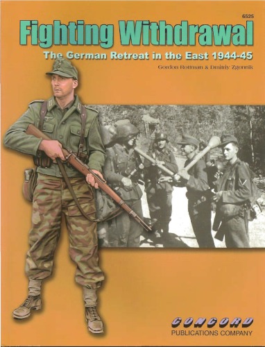 Fighting Withdrawal The German Retreat In The East 194445 Gordon Rottman