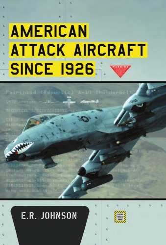 American Attack Aircraft Since 1926 Er Johnson