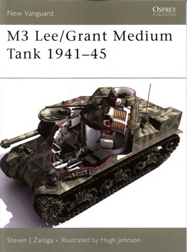 M3 Leegrant Medium Tank 194145 Steven J Zaloga Hugh Johnson Illustrator