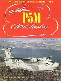 Martin P5m Patrol Seaplane Naval Fighters 74 Richard Hoffman