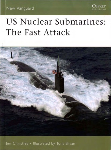 Us Nuclear Submarines The Fast Attack Jim Christley Tony Bryan Illustrator
