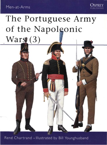 The Portuguese Army Of The Napoleonic Wars 3 Rene Chartrand
