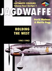 Jagdwaffe Volume Four Section 1 Holding The West 194143 David Wadman