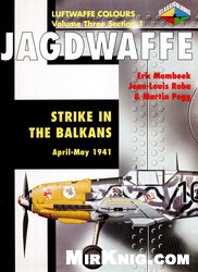 Jagdwaffe Volume Three Section 1 Strike In The Balkans Aprilmay 1941 Eric Mombeek