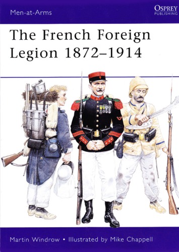 French Foreign Legion 18721914 Martin Windrow
