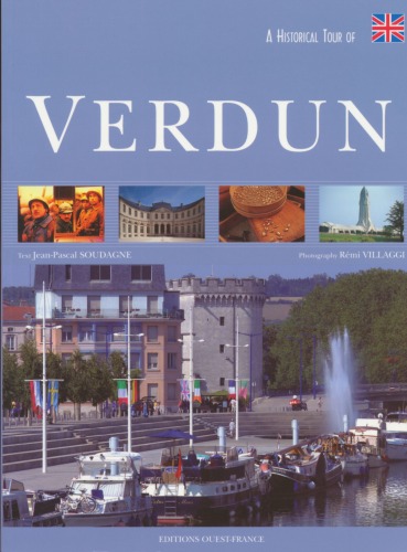 A Historical Tour Of Verdun Jeanpascal Soudagne
