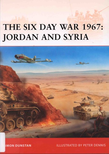 The Six Day War 1967 Jordan And Syria Simon Dunstan Peter Dennis Illustrator