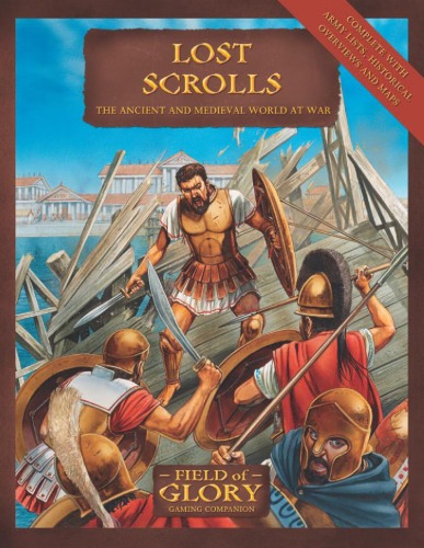Lost Scrolls The Ancient And Medieval World At War Richard Bodley Scott