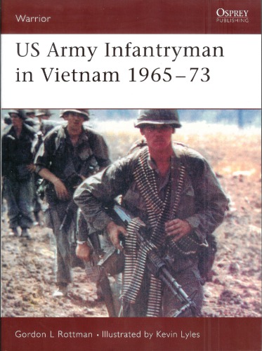 Us Army Infantryman In Vietnam 196573 Gordon L Rottman