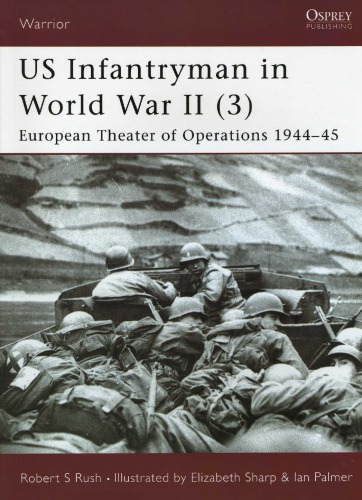 Us Infantryman In World War Ii 3 Robert S Rush