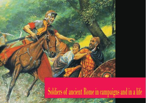 Soldiers Of Ancient Rome In Campaigns And In A Life P Conolly
