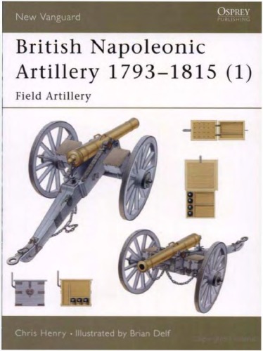 British Napoleonic Artillery 17931815 1 Field Artillery Chris Henry