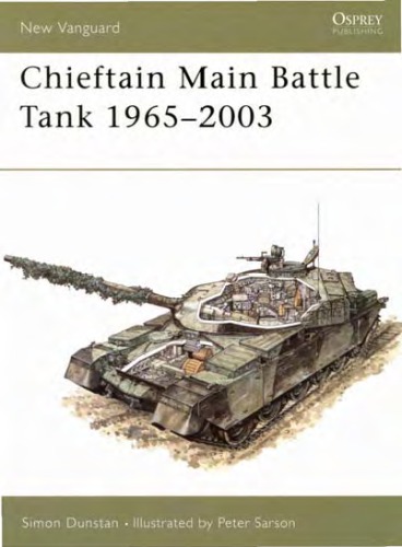 Chieftain Main Battle Tank 19652003 Simon Dunstan Peter Sarson Illustrator