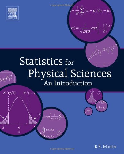 Statistics For Physical Sciences An Introduction 1st Edition Brian Martin