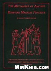 The Mechanics Of Ancient Egyptian Magical Practice Robert K Ritner