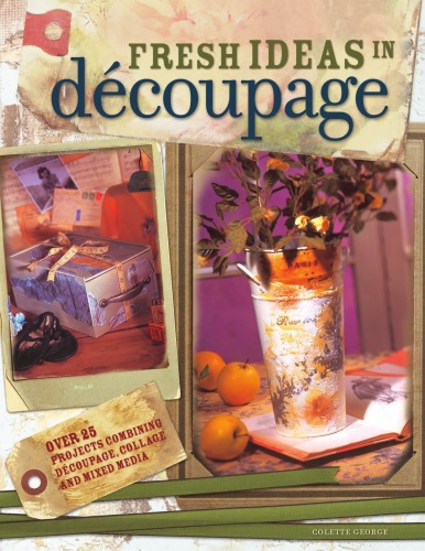 Fresh Ideas In Decoupage Colette George
