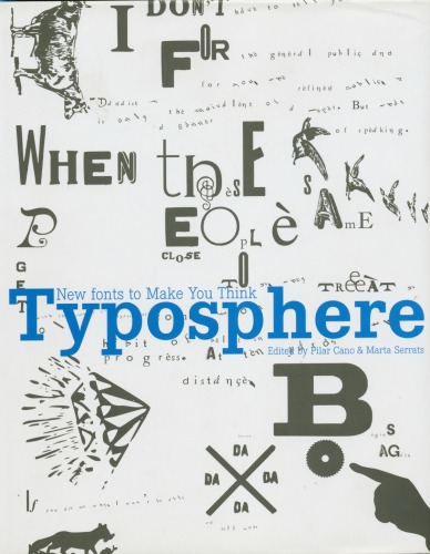 Typosphere New Fonts To Make You Think Marta Serrats Pilar Cano