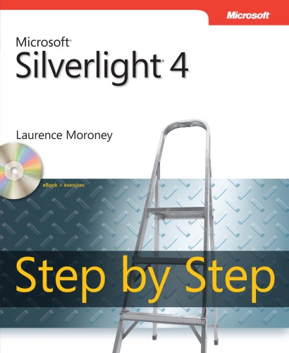 Microsoft Silverlight 4 Step By Step Laurence Moroney