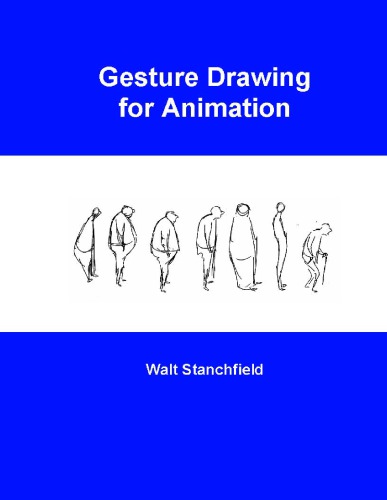 Gesture Drawing For Animation Walt Stanchfield Edited By Leo Brodie